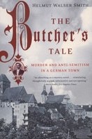 The Butcher's Tale - Murder and Anti-Semitism in a German Town (Paperback) - Helmut Walser Smith Photo