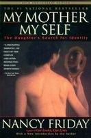 My mother/ My self - The Daughter's Search for Identity (Paperback, 20th) - Nancy Friday Photo