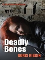 Deadly Bones (Hardcover) - Boris Riskin Photo
