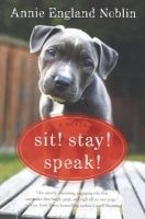 Sit! Stay! Speak! (Hardcover) - Annie England Noblin Photo