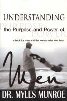Understanding the Purpose and Power of Men (Paperback) - Myles Munroe Photo