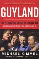 Guyland - The Perilous World Where Boys Become Men (Paperback) - Michael Kimmel Photo