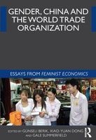 Gender, China and the World Trade Organization - Essays from Feminist Economics (Paperback) - Gunseli Berik Photo