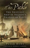 HMS Pickle - The Swiftest Ship in Nelson's Trafalgar Fleet (Hardcover) - Peter Hore Photo