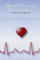 Blood Pressure Chart & Log - A Blood Pressure Tracking Book (6x9) (Paperback) - Lunar Glow Readers Photo