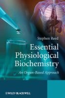 Essential Physiological Biochemistry - An Organ-Based Approach (Hardcover) - Stephen Reed Photo