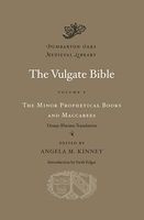 The Vulgate Bible, Volume V: The Minor Prophetical Books and Maccabees, Volume V - Douay-Rheims Translation (English, Latin, Hardcover) - Angela M Kinney Photo