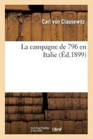 La Campagne de 1796 En Italie (French, Paperback) - Carl Von Clausewitz Photo