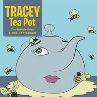 Tracey Tea Pot - The Bumble Bees (Paperback) - Linda Patterson Photo