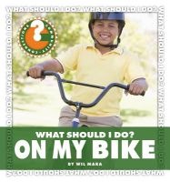 What Should I Do? on My Bike (Hardcover) - Wil Mara Photo