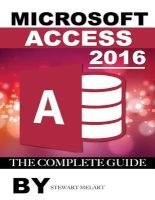 Microsoft Access 2016 - The Complete Guide (Paperback) - Stewart Melart Photo