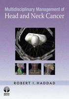 Multidisciplinary Management of Head and Neck Cancer (Hardcover, New) - Robert I Haddad Photo