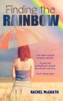Finding the Rainbow (Paperback) - Rachel McGrath Photo