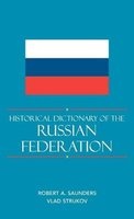 Historical Dictionary of the Russian Federation (Hardcover) - Robert A Saunders Photo