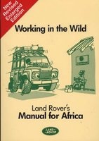 Working In The Wild - Land Rover's Manual For Africa (Paperback, New edition) - William Treneman Photo