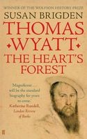 Thomas Wyatt - The Heart's Forest (Paperback, Main) - Susan Brigden Photo