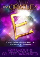The Oracle of E - A 52-Card Deck and Guidebook to Manifest Your Dreams (Cards) - Pam Grout Photo