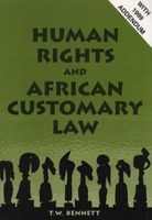 Human Rights and African Customary Law - With 1999 Addendum (Paperback) - TW Bennett Photo