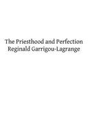 The Priesthood and Perfection (Paperback) - Reginald Garrigou Lagrange O P Photo