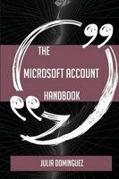 The Microsoft Account Handbook - Everything You Need to Know about Microsoft Account (Paperback) - Julia Dominguez Photo