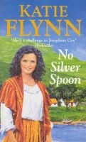 No Silver Spoon (Paperback, New Ed) - Katie Flynn Photo