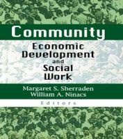 Community Economic Development and Social Work (Hardcover) - Margaret Sherrard Sherraden Photo