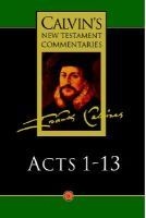 Calvin's New Testament Commentaries, Vol 6 - The Acts of the Apostles 1-13 (Paperback) - John Calvin Photo