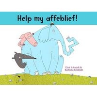 Help My Affeblief (Afrikaans, Hardcover) - Dirk Schmidt Photo