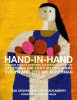 Hand-in-Hand - Ceramics, Mosaics, Tapestries, Woodcarvings, and Other Happy Things by the California Mid-Century Designers Evelyn and Jerome Ackerman (Hardcover) - Dan Chavkin Photo