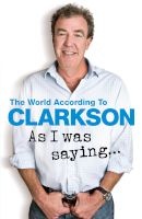 As I Was Saying... (Paperback) - Jeremy Clarkson Photo