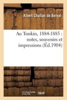 Au Tonkin, 1884-1885 - Notes, Souvenirs Et Impressions (French, Paperback) - Challan De Belval a Photo