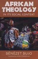 African Theology in Its Social Context (Paperback) - B en ezet Bujo Photo