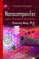 Nanocomposites - Synthesis, Characterization & Applications (Hardcover) - Xiaoying Wang Photo