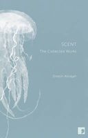 Scent - The Complete Works of  (Hardcover) - Dinesh Allirajah Photo