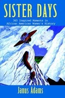 Sister Days - 365 Inspired Moments in African American Womens History (Paperback) - Janus Adams Photo