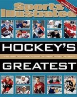 Sports Illustrated Hockey's Greatest (Hardcover) - the Editors of Sports Illustrated Photo