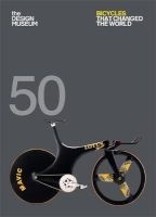 Fifty Bicycles That Changed the World (Paperback) - Alex Newson Photo