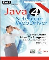 Absolute Beginner (Part 1) Java 4 Selenium Webdriver - Come Learn How to Program for Automation Testing (Black & White Edition) (Paperback) - Rex Allen Jones II Photo