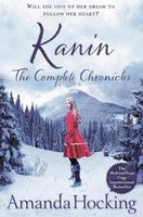 Kanin: The Complete Chronicles (Paperback, Main Market Ed.) - Amanda Hocking Photo