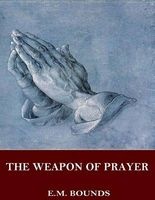 The Weapon of Prayer (Paperback) - EM Bounds Photo
