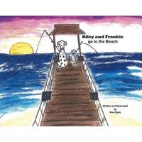 Riley and Frankie Go to the Beach (Large print, Paperback, large type edition) - Kim Clark Photo
