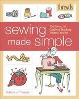  Sewing Made Simple - The Essential Guide to Teaching Yourself to Sew (Paperback) - Threads Photo