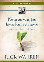 Keuses Wat Jou Lewe Kan Vernuwe (Afrikaans, Paperback) - Rick Warren Photo