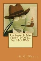 The Invisible Man (1897) Novel by - H.G. Wells (Paperback) - H G Wells Photo