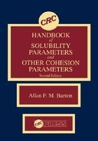 Crc Handbook of Solubility Parameters and Other Cohesion Parameters (Hardcover, 2nd Revised edition) - Allan FM Barton Photo