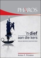 'n Dief Aan Die Kers - Skelm Woorde Deur Die Eeue (Afrikaans, Paperback) - Anton F Prinsloo Photo
