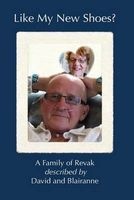 Like My New Shoes? - A Family of Revak (Paperback) - David Blairanne Revak Photo