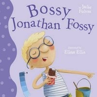 Bossy Jonathan Fossy (Paperback, New edition) - Julie Fulton Photo
