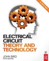 Electrical Circuit Theory and Technology (Paperback, 5th Revised edition) - John Bird Photo