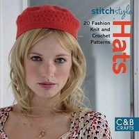 Hats - 20 Fashion Knit and Crochet Patterns (Paperback) - Stitch Style Photo